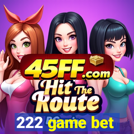 222 game bet